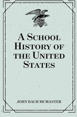 School History of the United States by John McMaster
