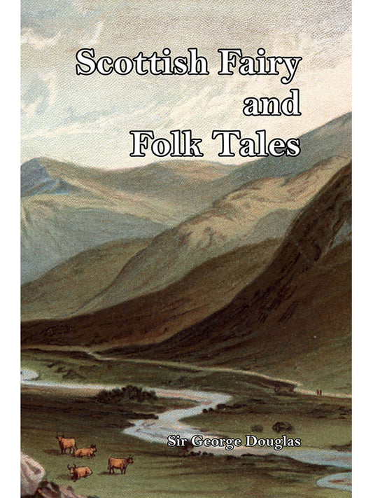 Scottish Fairy and Folk Tales by George Douglas PB