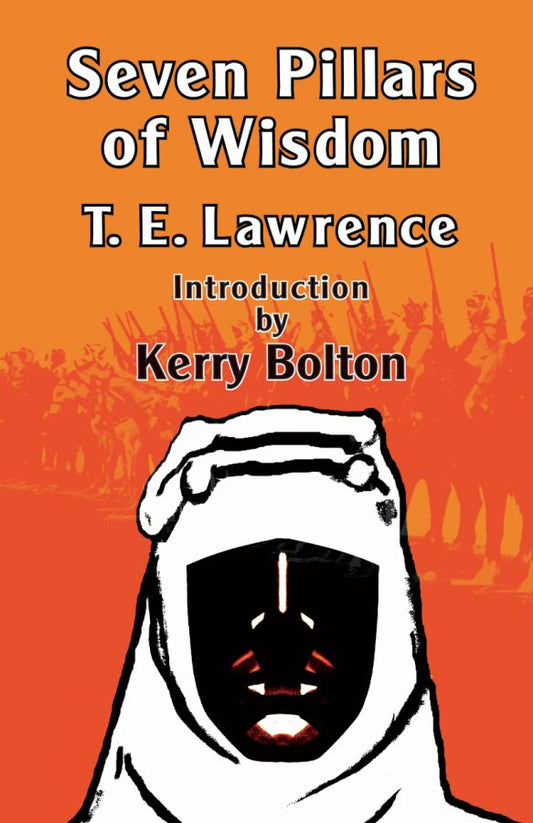 Seven Pillars of Wisdom by T. Lawrence