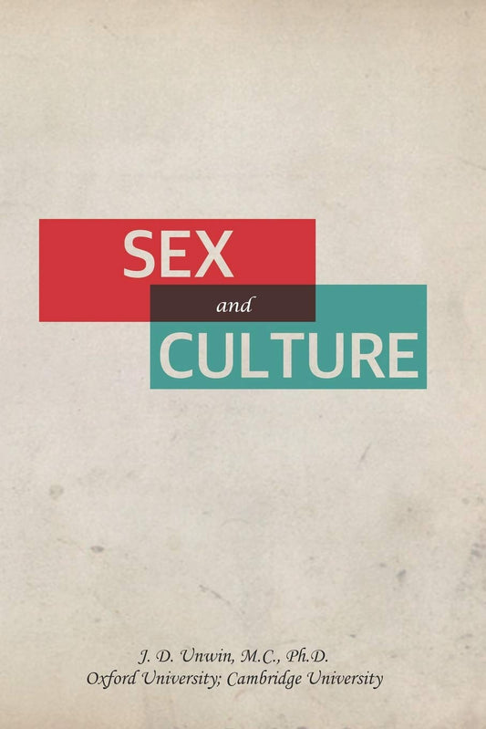 Sex and Culture by Joseph Unwin