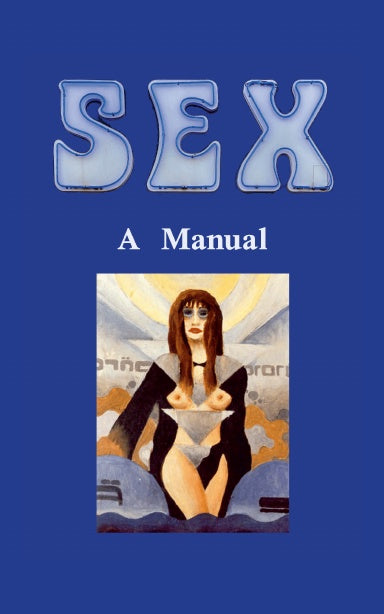 Sex: A Manual by Loki Hulgaard