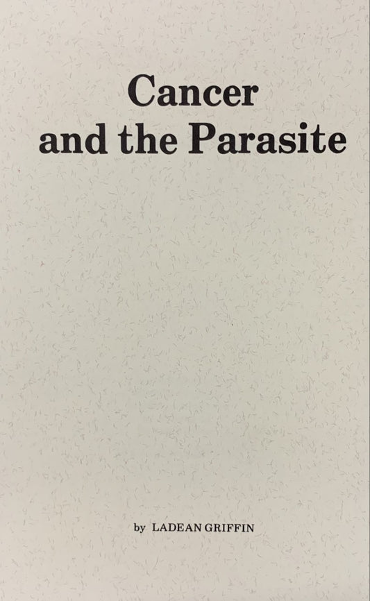 Cancer and the Parasite by Landean Griffin
