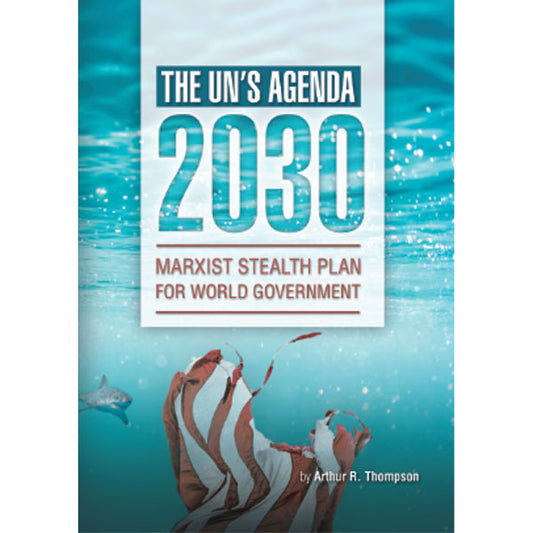 United Nations' Agenda 2030: Marxist Stealth Plan for World Government by Arthur Thompson