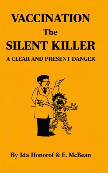 'Vaccination the Silent Killer: A Clear and Present Danger by Eleanor McBean PB
