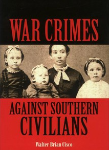 War Crimes Against Southern Civilians by Walter Cisco