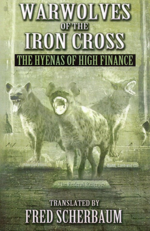 Warwolves of the Iron Cross: Hyenas of High Finance by Veronica Kozniar-Clark
