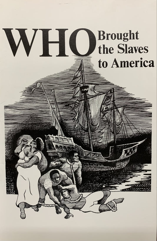 Who Brought the Slaves to America by Walter White