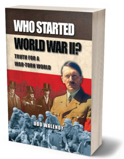Who Started World War II: Truth for a War-Torn World by Udo Walendy
