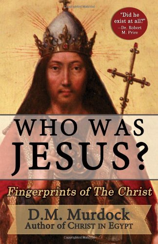 Who Was Jesus?: Fingerprints of the Christ by Dorothy Murdock