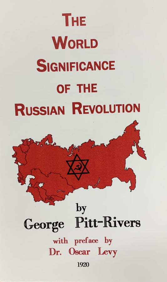 World Significance of the Russian Revolution by George Pitt-Rivers