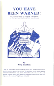 You Have Been Warned: A Christian Guide to Physical Preparation for the Spiritual Warfare Which Lies Ahead by Jerry Younkins