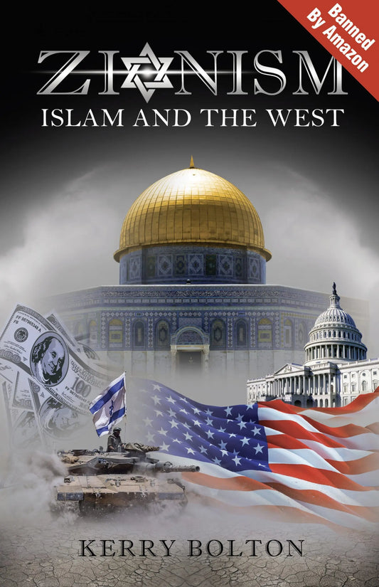Zionism, Islam, and the West by Kerry Bolton