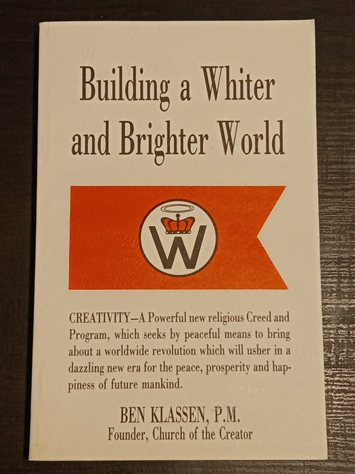 Building a Whiter and Brighter World by Ben Klassen